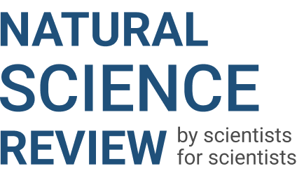 Natural Science Review — by scientists for scientists